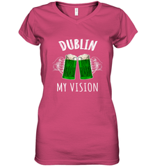 Dublin My Vision St Patrick's Day Women's V-Neck T-Shirt Women's V-Neck T-Shirt - FordPhuMy