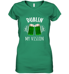 Dublin My Vision St Patrick's Day Women's V-Neck T-Shirt Women's V-Neck T-Shirt - FordPhuMy