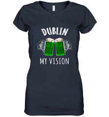 Dublin My Vision St Patrick's Day Women's V-Neck T-Shirt Women's V-Neck T-Shirt - FordPhuMy