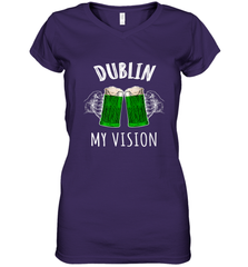 Dublin My Vision St Patrick's Day Women's V-Neck T-Shirt Women's V-Neck T-Shirt - FordPhuMy