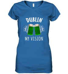 Dublin My Vision St Patrick's Day Women's V-Neck T-Shirt Women's V-Neck T-Shirt - FordPhuMy