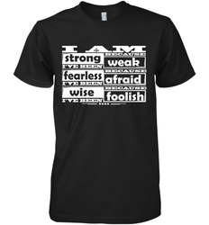 I am strong, fearless wise Best Novelty Gift Wing Inspirational Quote Men's Premium T-Shirt