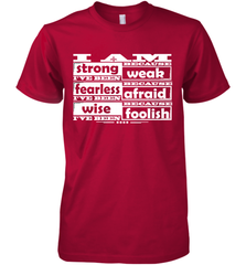 I am strong, fearless wise Best Novelty Gift Wing Inspirational Quote Men's Premium T-Shirt Men's Premium T-Shirt - FordPhuMy