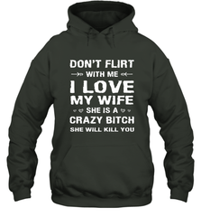 Don't Flirt With Me I Love Wife Valentine's Day Husband Gift Hooded Sweatshirt Hooded Sweatshirt - FordPhuMy