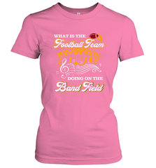 Marching Band Shirt What Is The Football Team Doing on Field Women's T-Shirt Women's T-Shirt - FordPhuMy