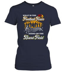Marching Band Shirt What Is The Football Team Doing on Field Women's T-Shirt Women's T-Shirt - FordPhuMy