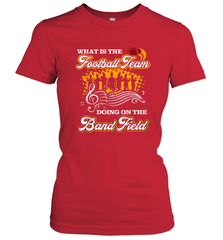 Marching Band Shirt What Is The Football Team Doing on Field Women's T-Shirt Women's T-Shirt - FordPhuMy