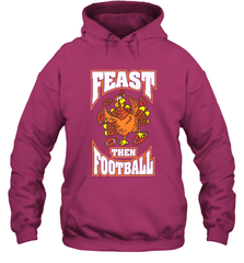 Funny Thanksgiving Turkey Feast Than Football Hooded Sweatshirt Hooded Sweatshirt - FordPhuMy
