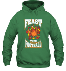 Funny Thanksgiving Turkey Feast Than Football Hooded Sweatshirt Hooded Sweatshirt - FordPhuMy