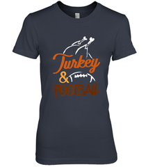 Turkey And Football Thanksgiving Day Football Fan Holiday Women's Premium T-Shirt Women's Premium T-Shirt - FordPhuMy