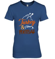Turkey And Football Thanksgiving Day Football Fan Holiday Women's Premium T-Shirt Women's Premium T-Shirt - FordPhuMy