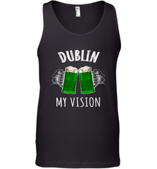 Dublin My Vision St Patrick's Day Men's Tank Top Men's Tank Top - FordPhuMy
