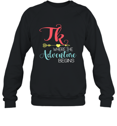 TK Transitional Kindergarten Where The Adventure Begins Crewneck Sweatshirt