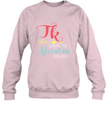TK Transitional Kindergarten Where The Adventure Begins Crewneck Sweatshirt Crewneck Sweatshirt - FordPhuMy