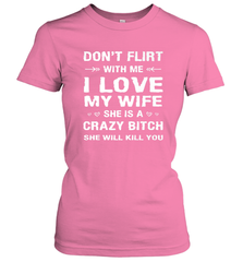 Don't Flirt With Me I Love Wife Valentine's Day Husband Gift Women's T-Shirt Women's T-Shirt - FordPhuMy