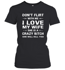 Don't Flirt With Me I Love Wife Valentine's Day Husband Gift Women's T-Shirt Women's T-Shirt - FordPhuMy