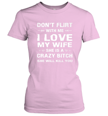 Don't Flirt With Me I Love Wife Valentine's Day Husband Gift Women's T-Shirt Women's T-Shirt - FordPhuMy