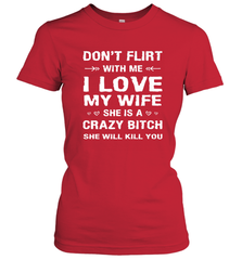 Don't Flirt With Me I Love Wife Valentine's Day Husband Gift Women's T-Shirt Women's T-Shirt - FordPhuMy