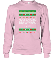 Xmas Gifts for Maw Maw Ugly Christmas gift idea Long Sleeve T-Shirt Long Sleeve T-Shirt - FordPhuMy