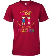They Call Me Teacher School Kids Fun Appreciation Men's Premium T-Shirt Men's Premium T-Shirt - FordPhuMy