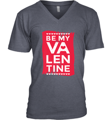 Be My Valentine Cute Quote Men's V-Neck Men's V-Neck - FordPhuMy