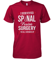 I Survived Spinal Fusion Surgery Men's Premium T-Shirt Men's Premium T-Shirt - FordPhuMy