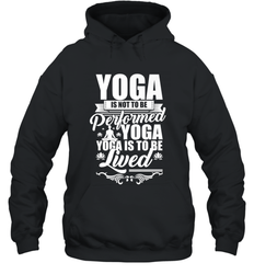 Yoga is More Than Yoga It's a Lifestyle Hooded Sweatshirt