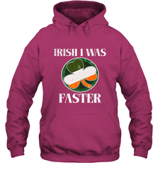 Irish I Was Faster Funny Running St Patricks Day Hooded Sweatshirt Hooded Sweatshirt - FordPhuMy