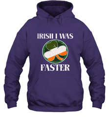 Irish I Was Faster Funny Running St Patricks Day Hooded Sweatshirt Hooded Sweatshirt - FordPhuMy