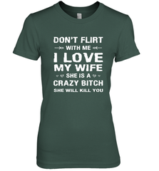 Don't Flirt With Me I Love Wife Valentine's Day Husband Gift Women's Premium T-Shirt Women's Premium T-Shirt - FordPhuMy