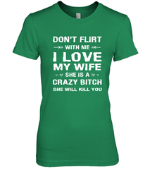 Don't Flirt With Me I Love Wife Valentine's Day Husband Gift Women's Premium T-Shirt Women's Premium T-Shirt - FordPhuMy