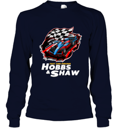 Fast and the furious Hobbs and Shaw Long Sleeve T-Shirt