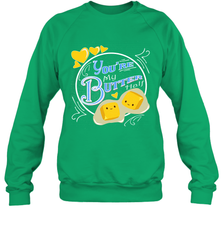 You Are My Butter Half Funny Crewneck Sweatshirt Crewneck Sweatshirt - FordPhuMy