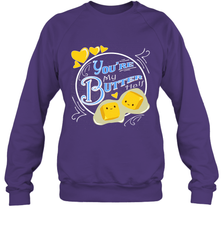You Are My Butter Half Funny Crewneck Sweatshirt Crewneck Sweatshirt - FordPhuMy