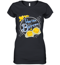 You Are My Butter Half Funny Women's V-Neck T-Shirt