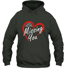 Lover Love Quote Just Want to Let You Know I'm Missing You Hooded Sweatshirt Hooded Sweatshirt - FordPhuMy