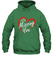 Lover Love Quote Just Want to Let You Know I'm Missing You Hooded Sweatshirt Hooded Sweatshirt - FordPhuMy