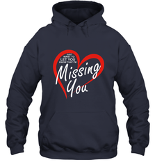 Lover Love Quote Just Want to Let You Know I'm Missing You Hooded Sweatshirt Hooded Sweatshirt - FordPhuMy
