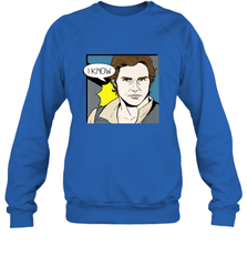 Star Wars Han Solo I Know Pop Art Couples Crewneck Sweatshirt Crewneck Sweatshirt - FordPhuMy