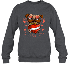I Pug You Cute Valentines Day Love Heart Pug Dog Valentine Crewneck Sweatshirt Crewneck Sweatshirt - FordPhuMy