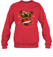 I Pug You Cute Valentines Day Love Heart Pug Dog Valentine Crewneck Sweatshirt Crewneck Sweatshirt - FordPhuMy