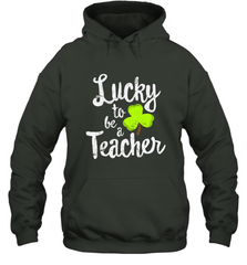 Teacher St. Patrick's Day Shirt, Lucky To Be A Teacher Hooded Sweatshirt Hooded Sweatshirt - FordPhuMy