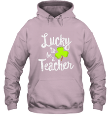 Teacher St. Patrick's Day Shirt, Lucky To Be A Teacher Hooded Sweatshirt Hooded Sweatshirt - FordPhuMy