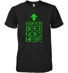 Green Beer Goes Here Funny St. Patrick's Day Men's Premium T-Shirt Men's Premium T-Shirt - FordPhuMy