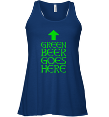 Green Beer Goes Here Funny St. Patrick's Day Women's Racerback Tank Women's Racerback Tank - FordPhuMy