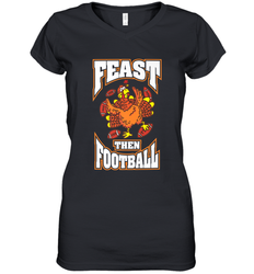 Funny Thanksgiving Turkey Feast Than Football Women's V-Neck T-Shirt