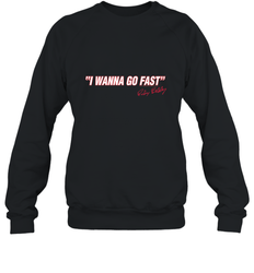 Talladega Nights I Wanna Go Fast Ricky Bobby Signature Crewneck Sweatshirt