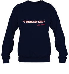 Talladega Nights I Wanna Go Fast Ricky Bobby Signature Crewneck Sweatshirt