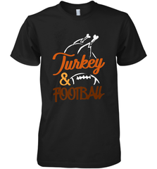 Turkey And Football Thanksgiving Day Football Fan Holiday Men's Premium T-Shirt Men's Premium T-Shirt - FordPhuMy
