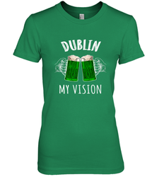 Dublin My Vision St Patrick's Day Women's Premium T-Shirt